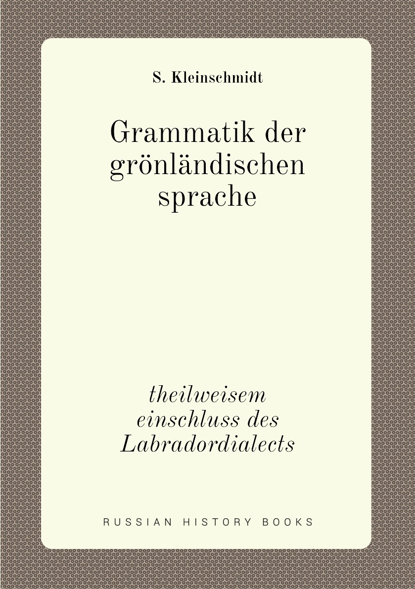 

Grammatik der gronlandischen sprache