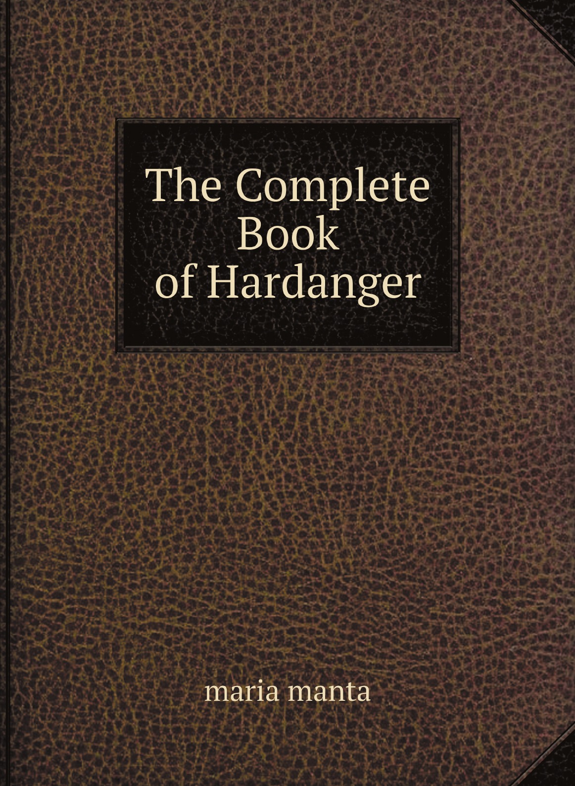 

The Complete Book of Hardanger