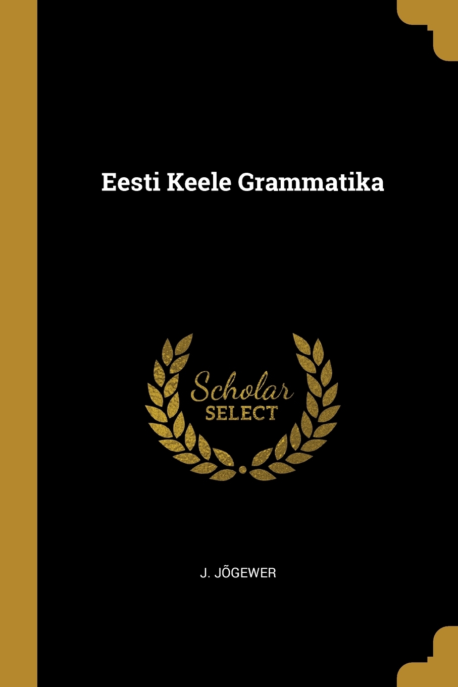 

Eesti Keele Grammatika
