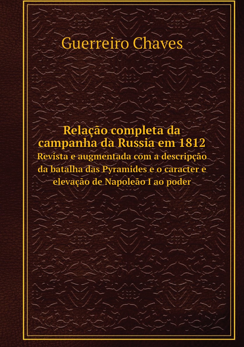 

Relacao completa da campanha da Russia em 1812