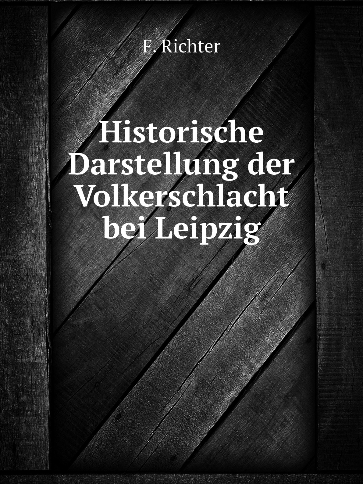 

Historische Darstellung der Volkerschlacht bei Leipzig