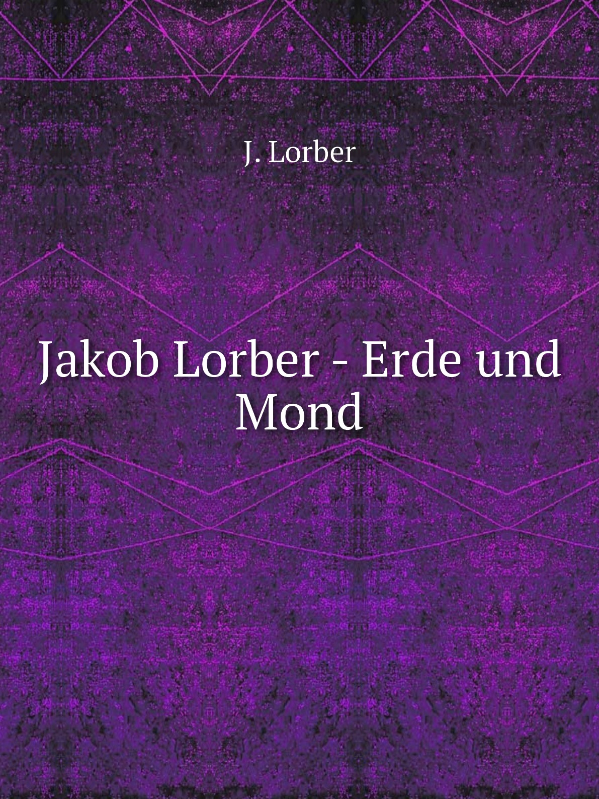 

Jakob Lorber - Erde und Mond