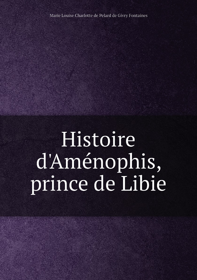 

Histoire d'Amenophis, prince de Libie