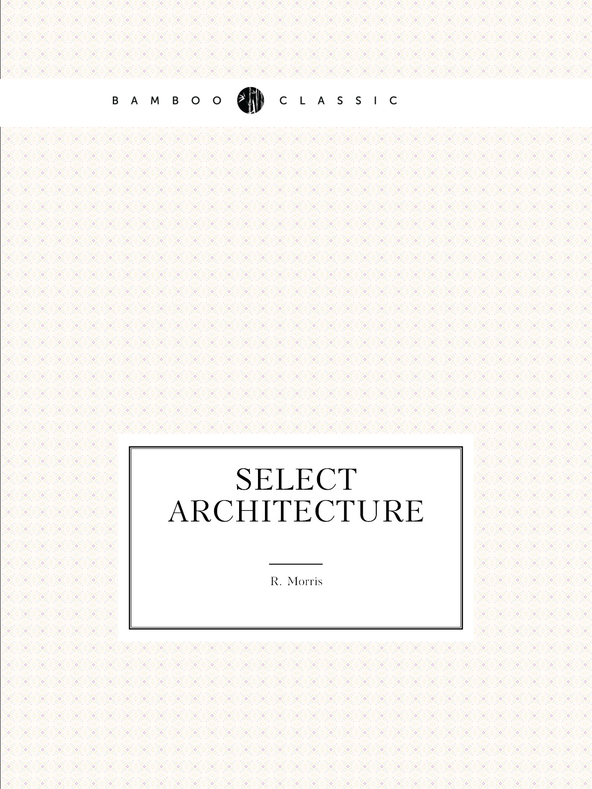 

Select architecture