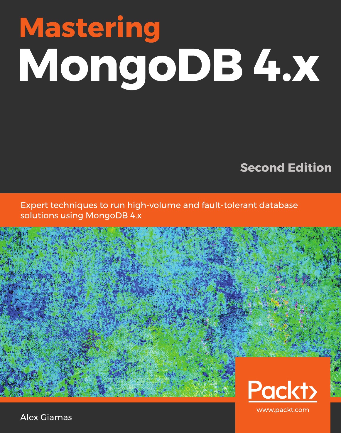 

Mastering MongoDB 4.x - Second Edition