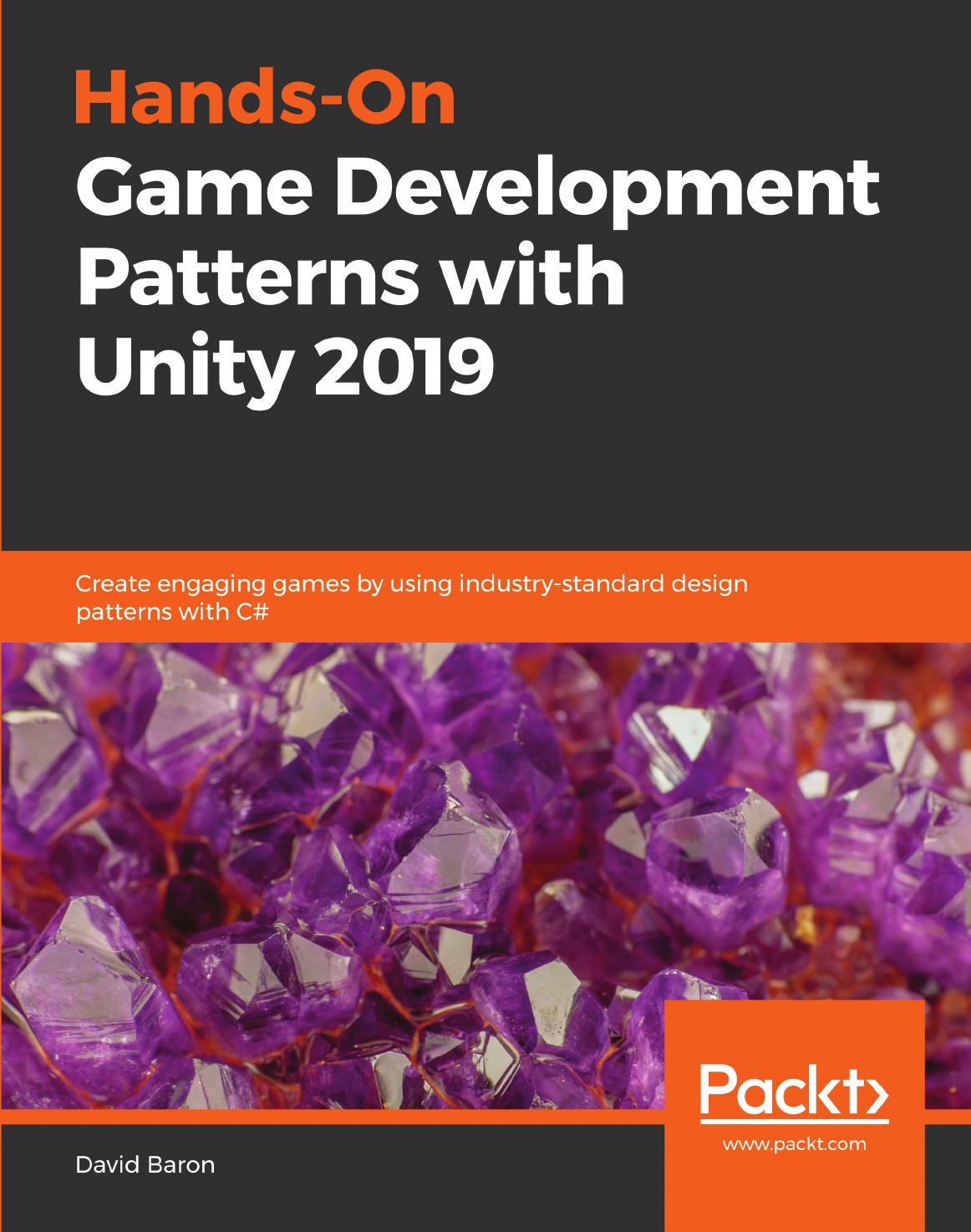 

Hands-On Game Development Patterns with Unity 2019