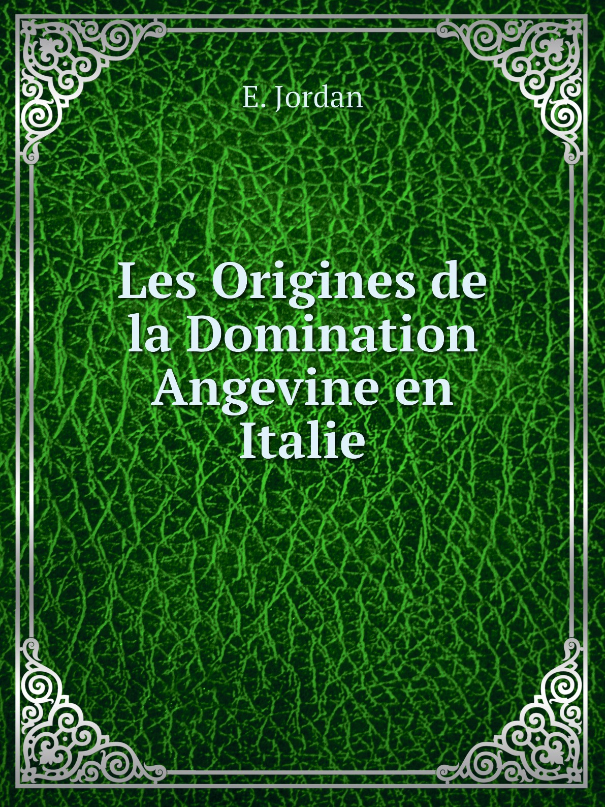 

Les Origines de la Domination Angevine en Italie