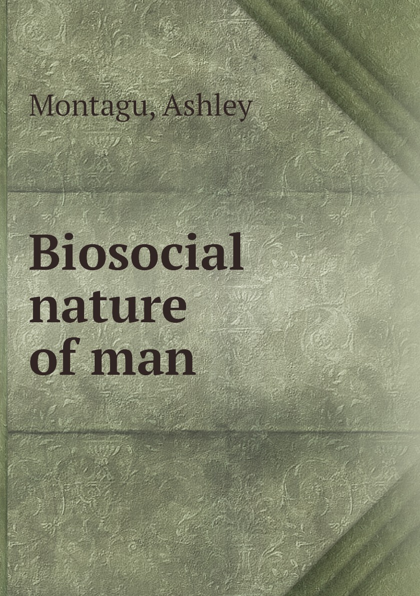 

Biosocial nature of man