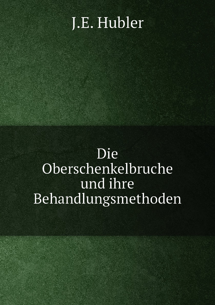 

Die Oberschenkelbruche und ihre Behandlungsmethoden