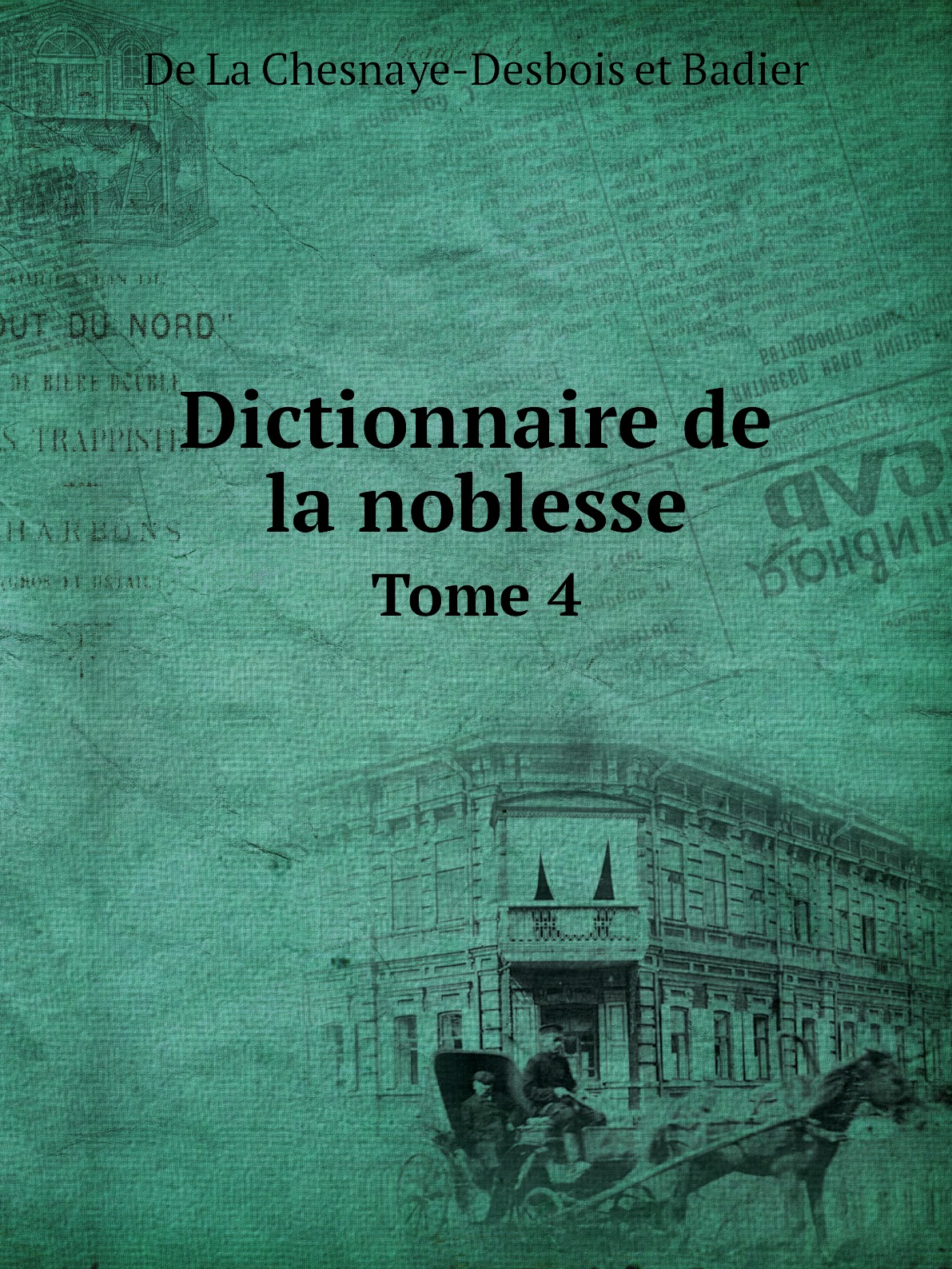 

Dictionnaire de la noblesse