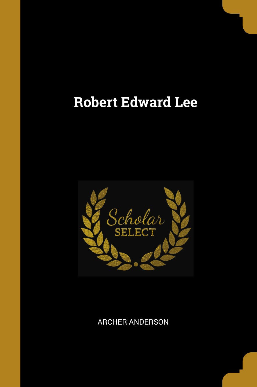 

Robert Edward Lee