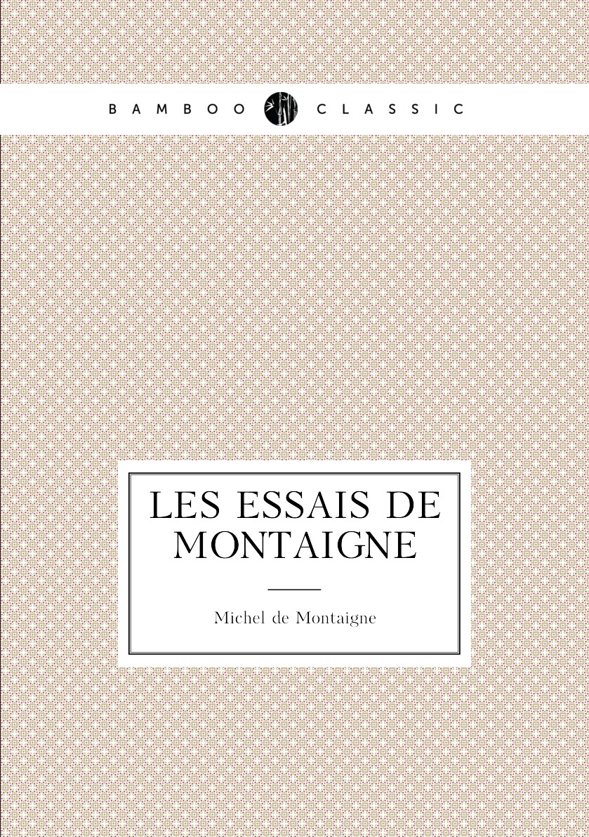 

Les Essais de Montaigne