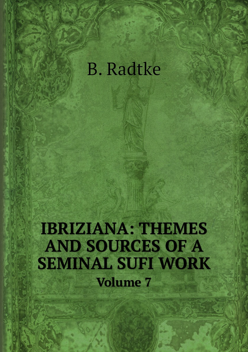 

IBRIZIANA: THEMES AND SOURCES OF A SEMINAL SUFI WORK