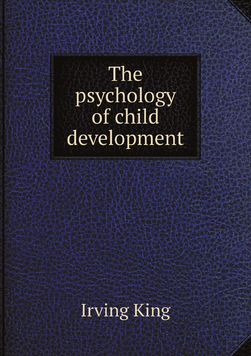 

The psychology of child development