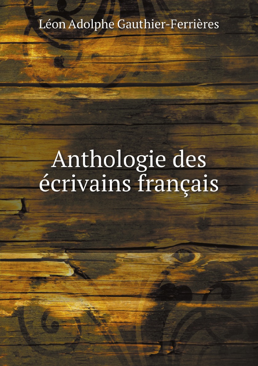 

Anthologie des ecrivains francais