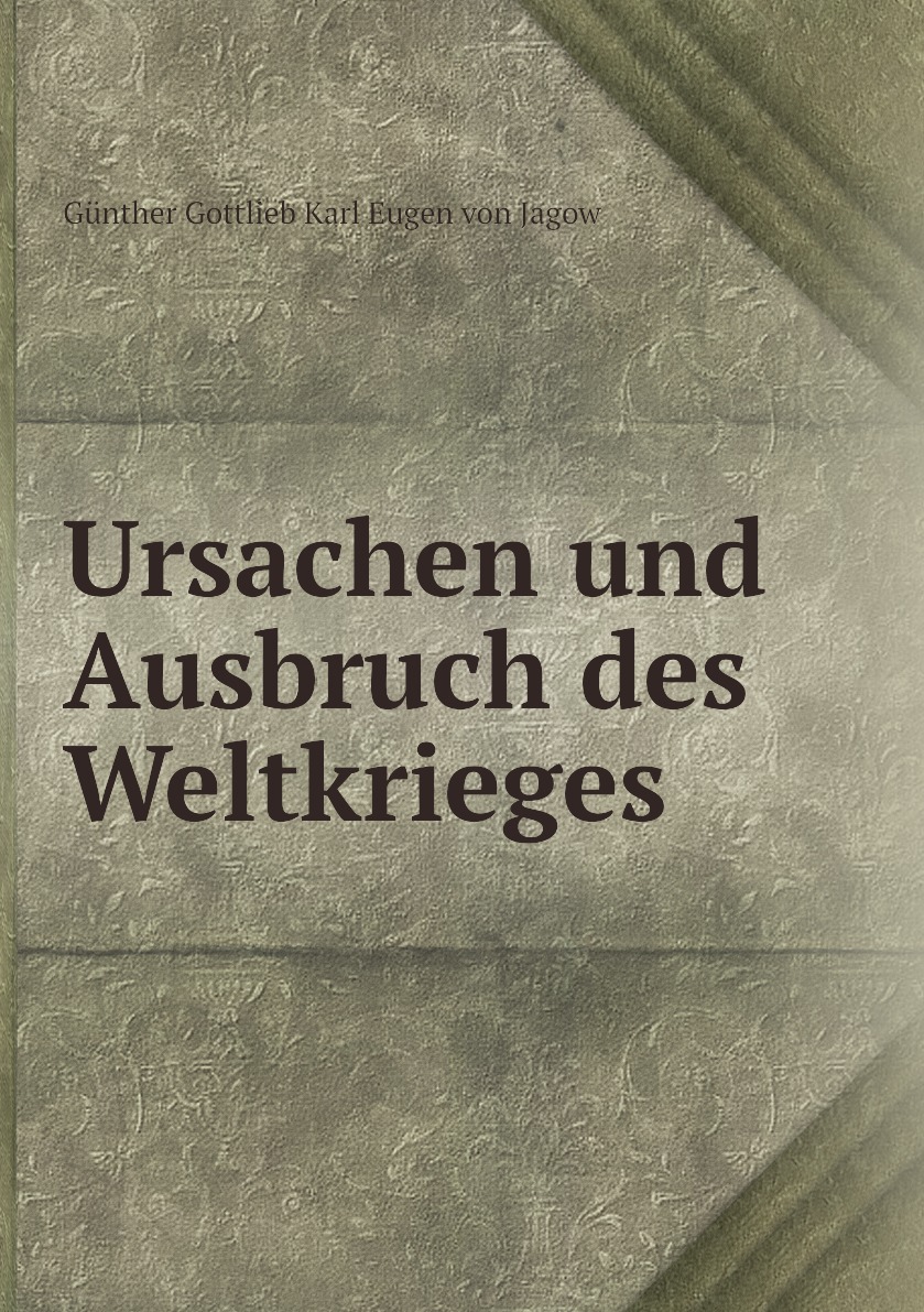 

Ursachen und Ausbruch des Weltkrieges