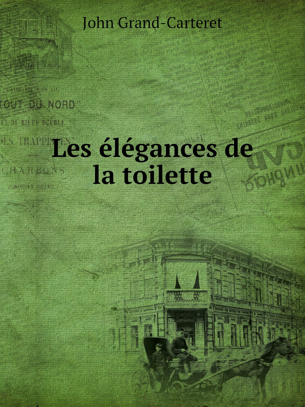 

Les elegances de la toilette