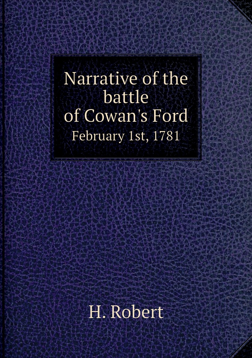 

Narrative of the battle of Cowan's Ford