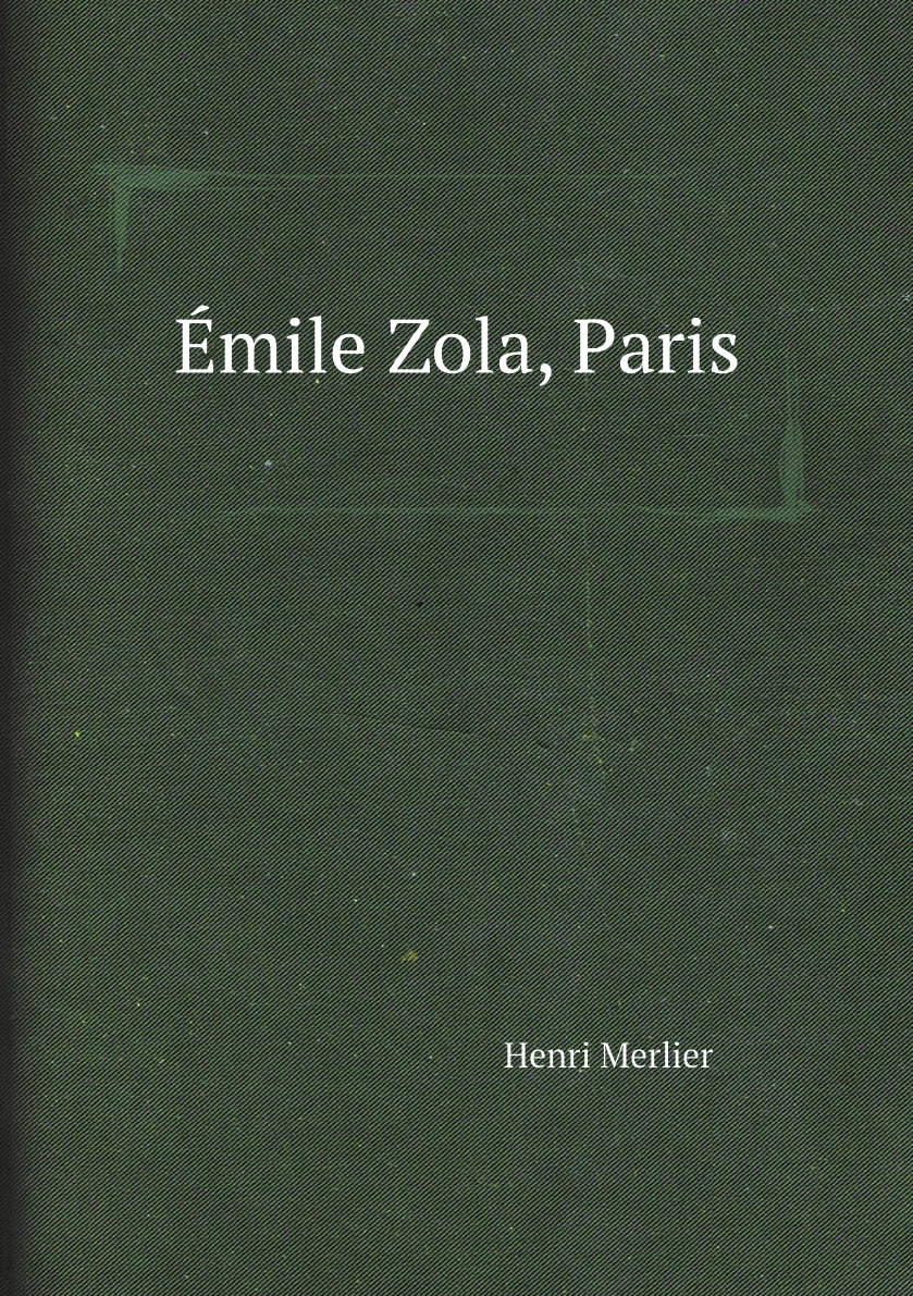 

Emile Zola, Paris