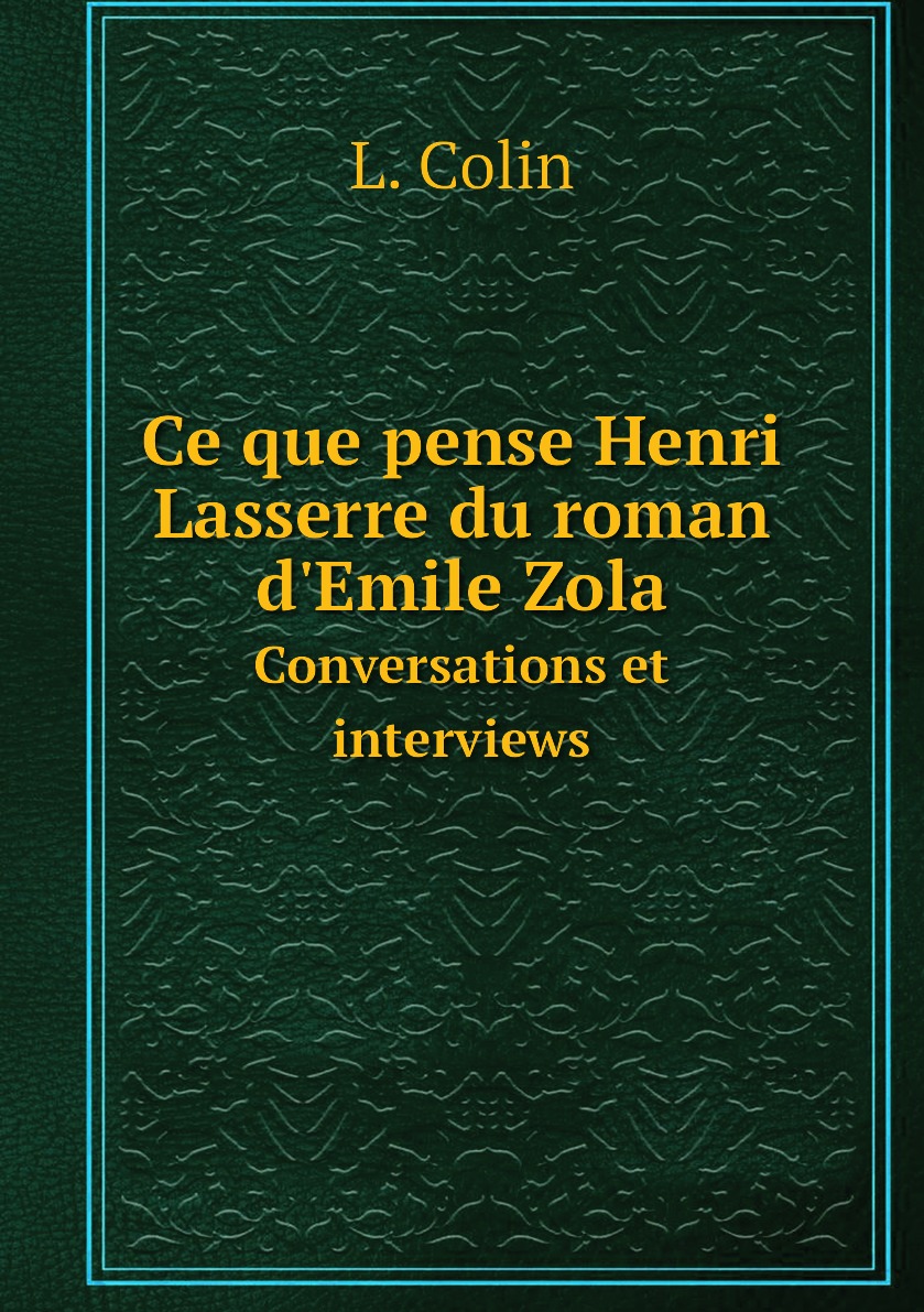 

Ce que pense Henri Lasserre du roman d'Emile Zola