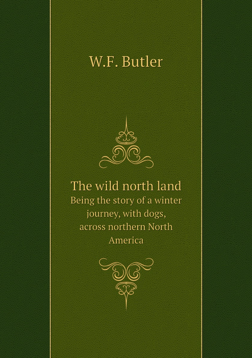 

The wild north land