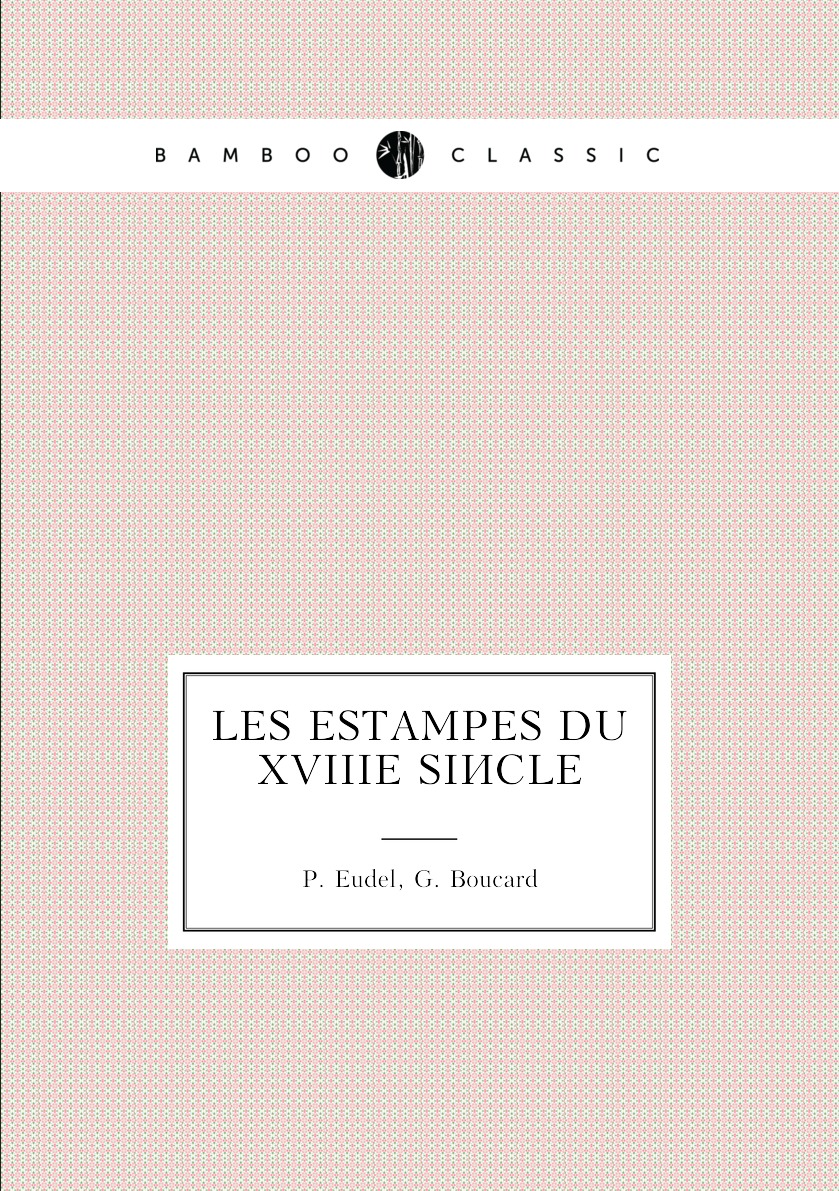 

Les estampes du XVIIIe siecle