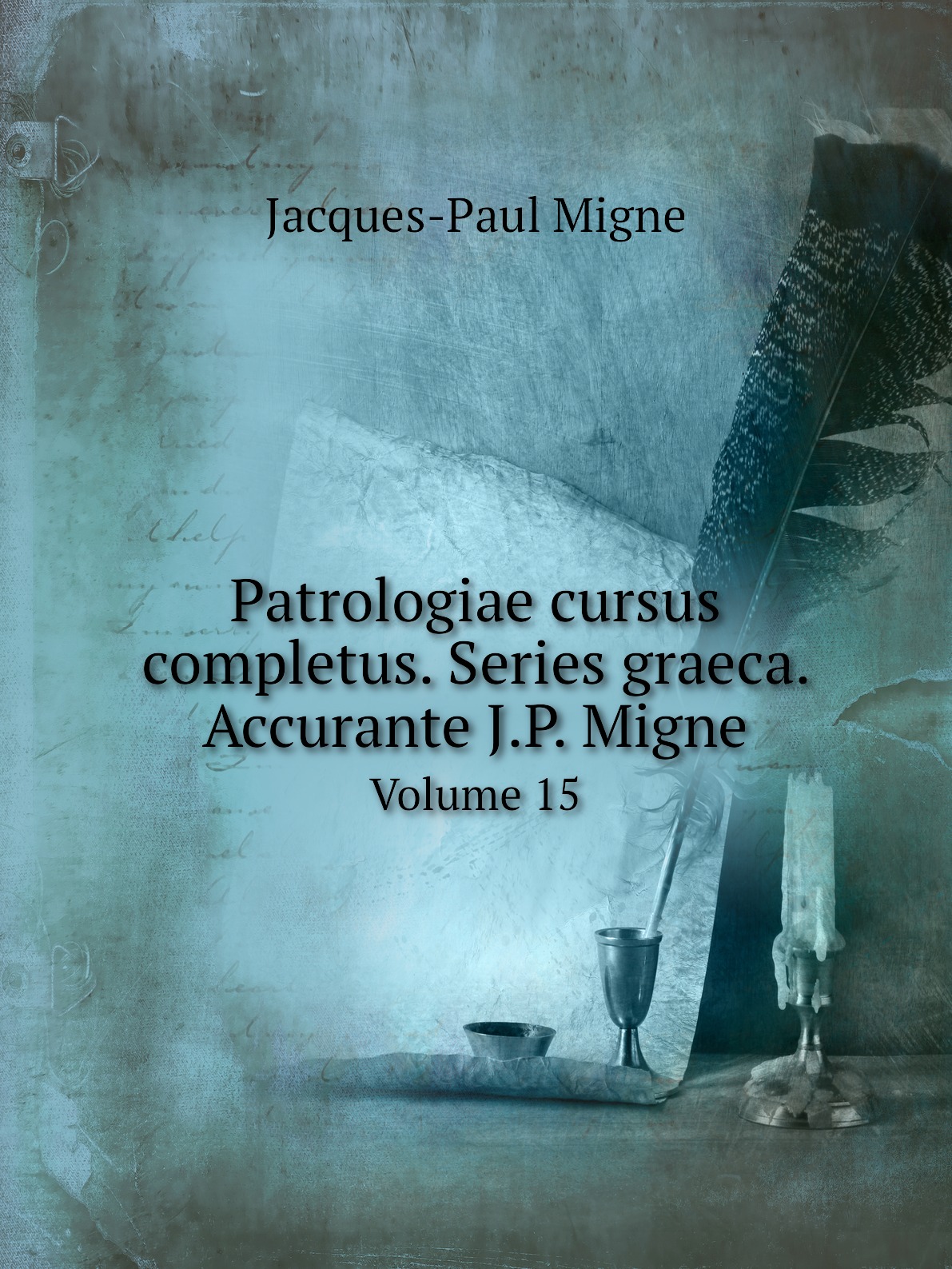 

Patrologiae cursus completus. Series graeca. Accurante J.P. Migne