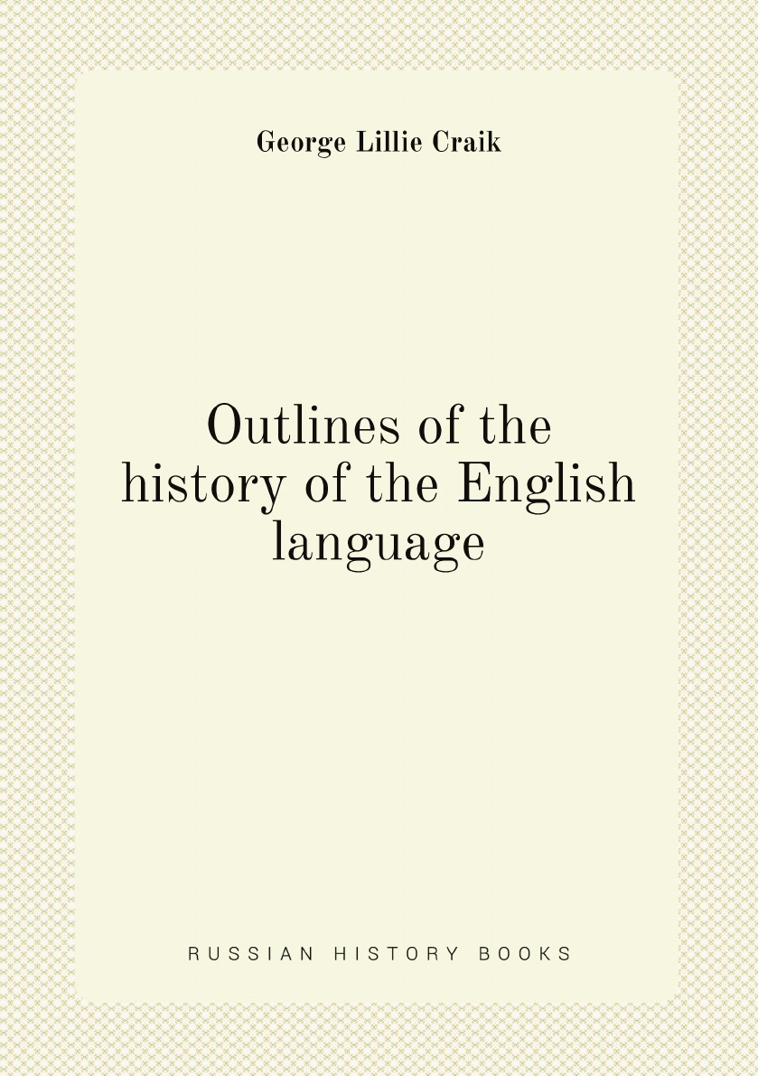 

Outlines of the history of the English language