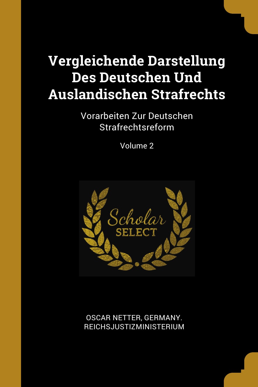 

Vergleichende Darstellung Des Deutschen Und Auslandischen Strafrechts