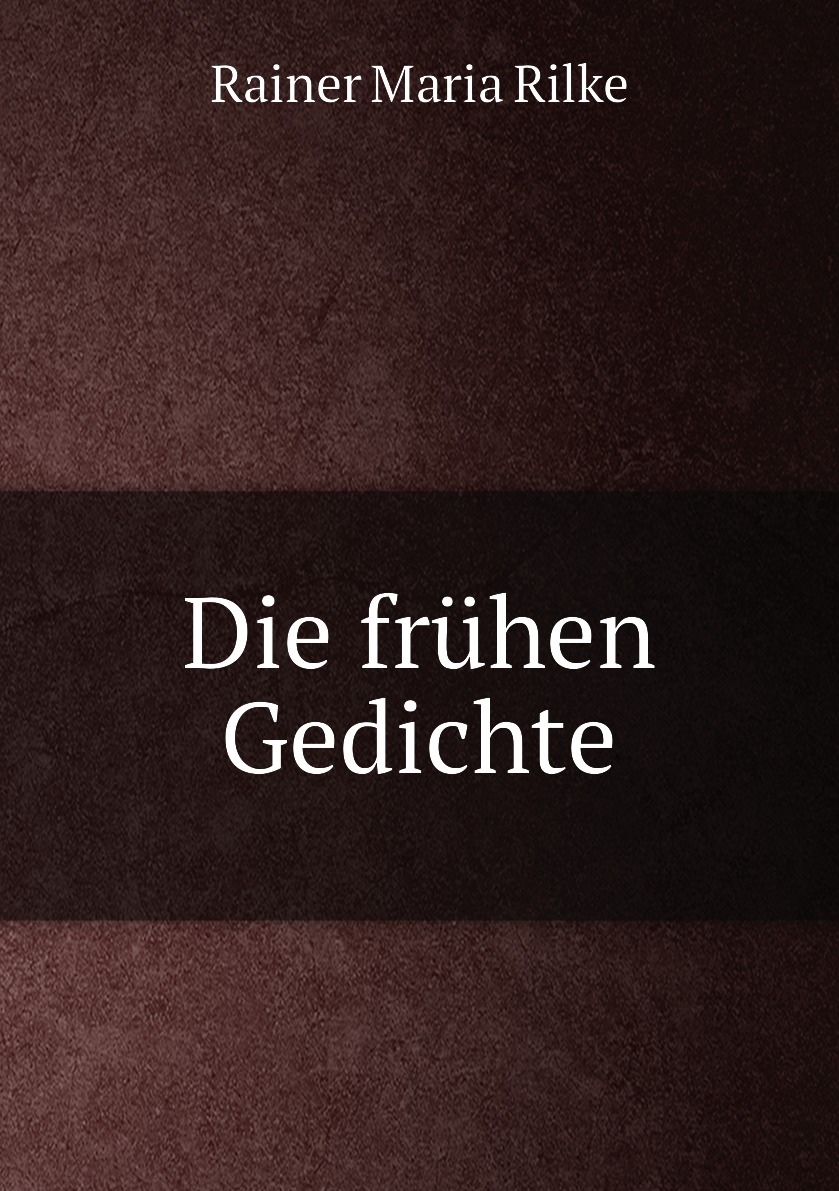 

Die fruhen Gedichte