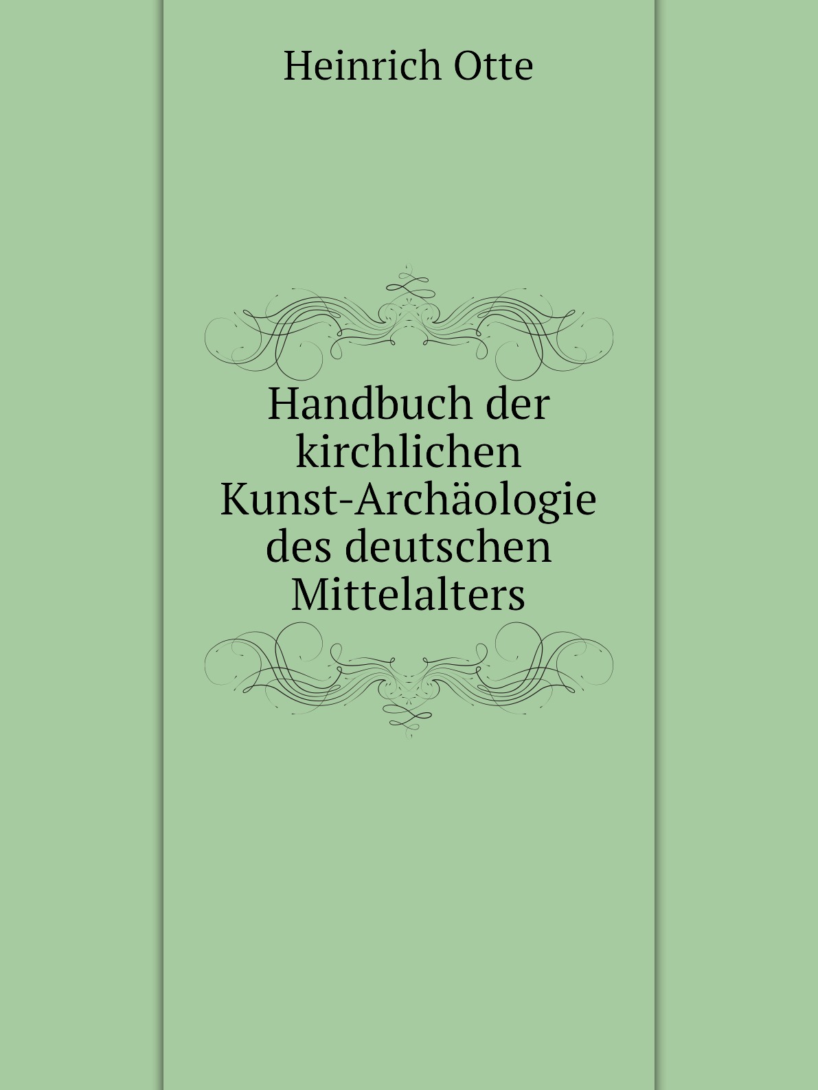 

Handbuch der kirchlichen Kunst-Archaologie des deutschen Mittelalters