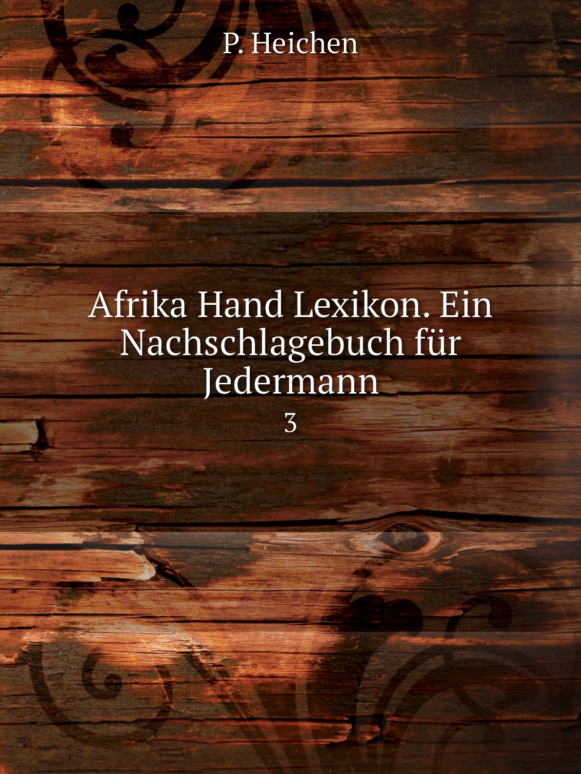 

Afrika Hand Lexikon. Ein Nachschlagebuch fur Jedermann