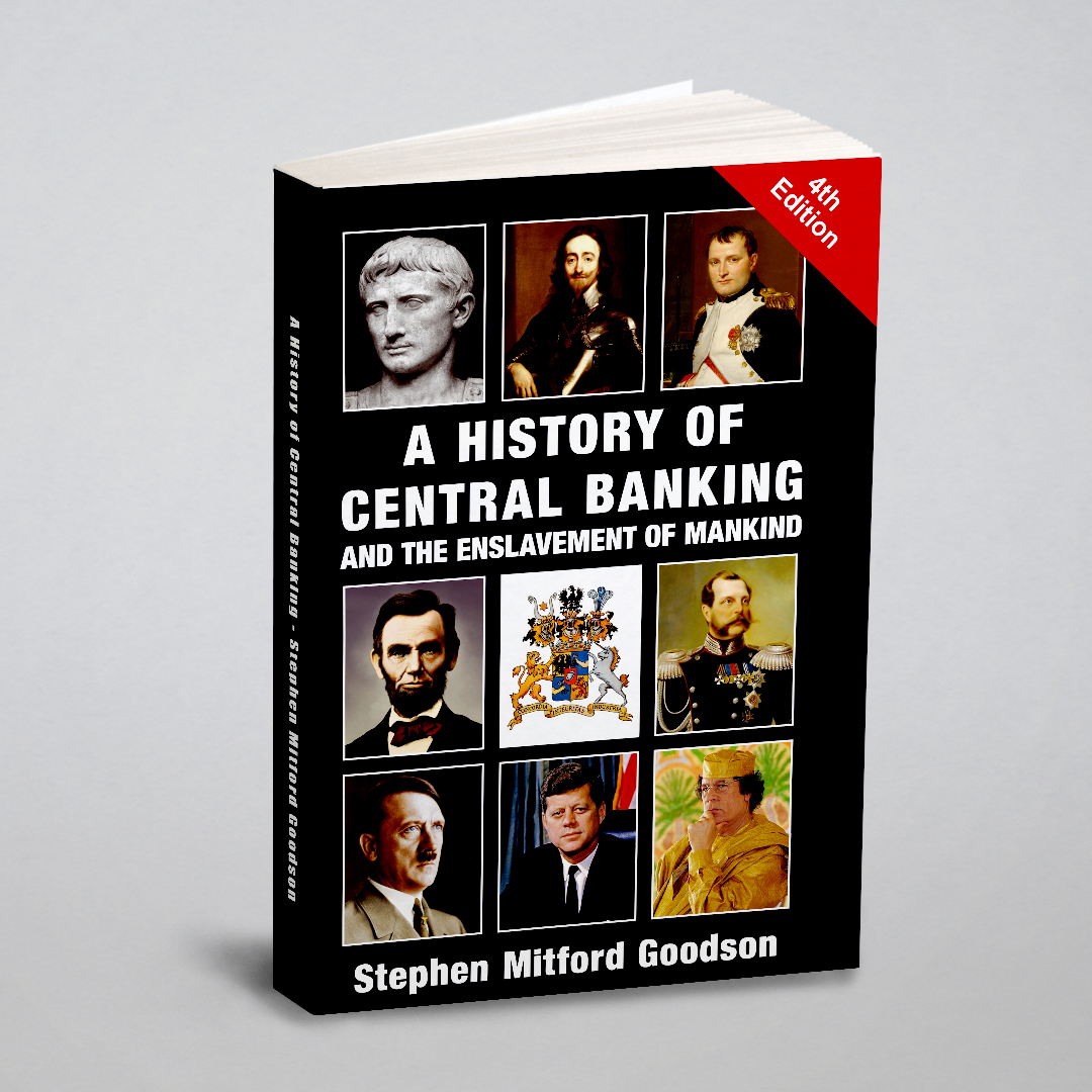 

A History of Central Banking and the Enslavement of Mankind