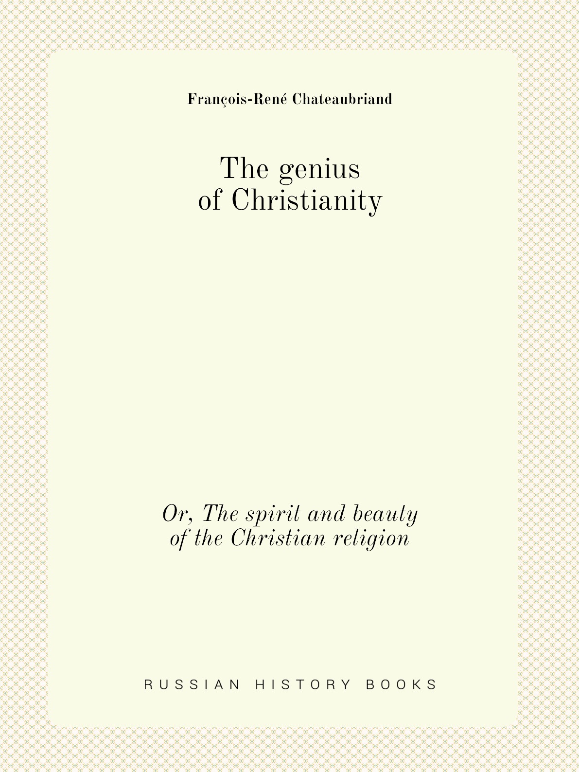 

The genius of Christianity