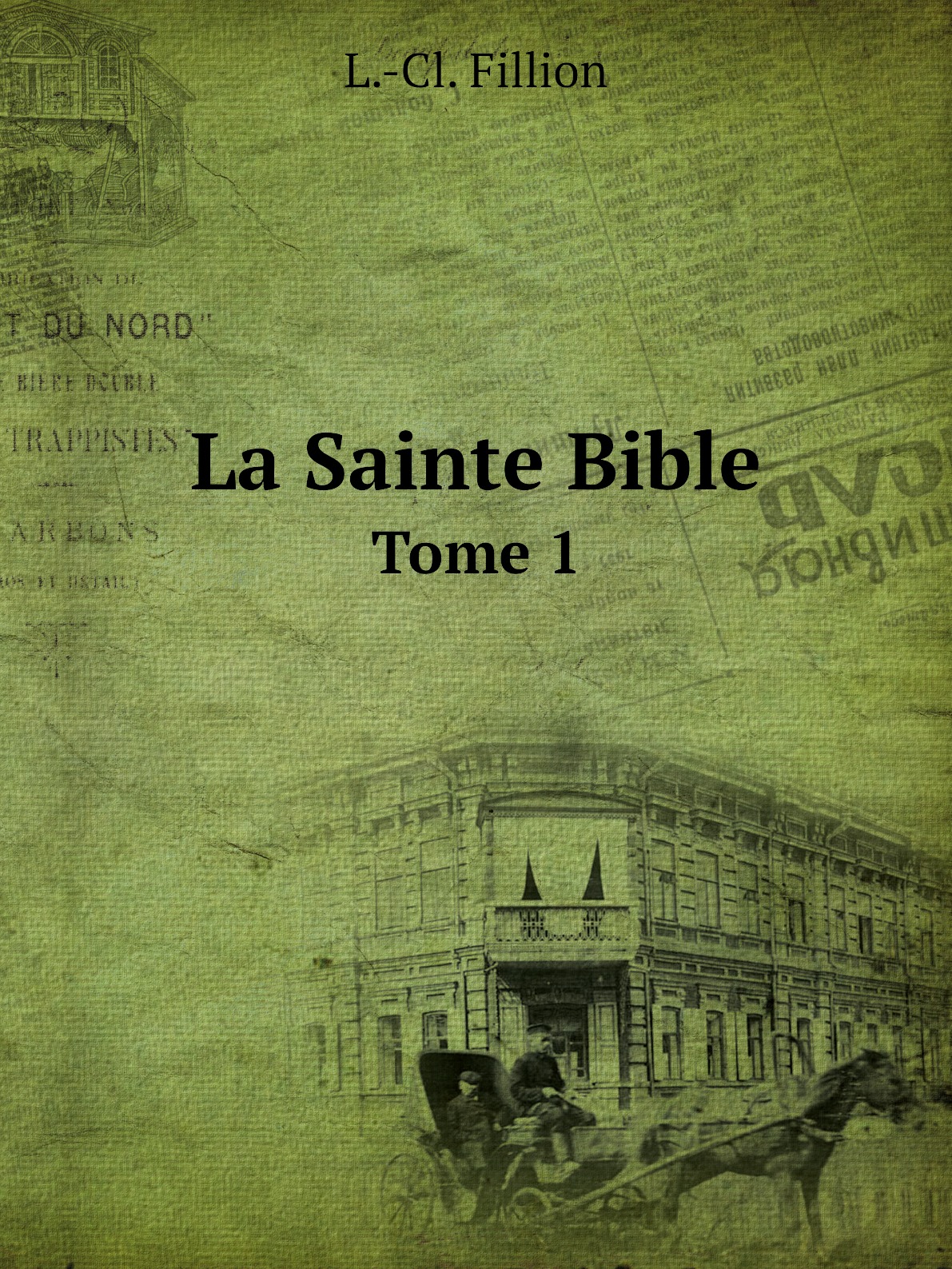 

La Sainte Bible