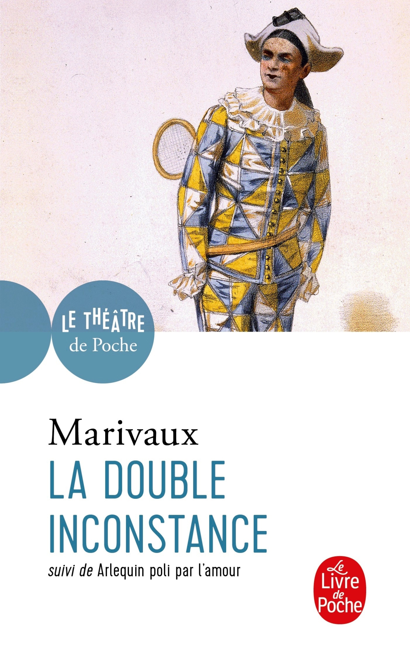 

La Double Inconstance Arlequin poli par l'Amour