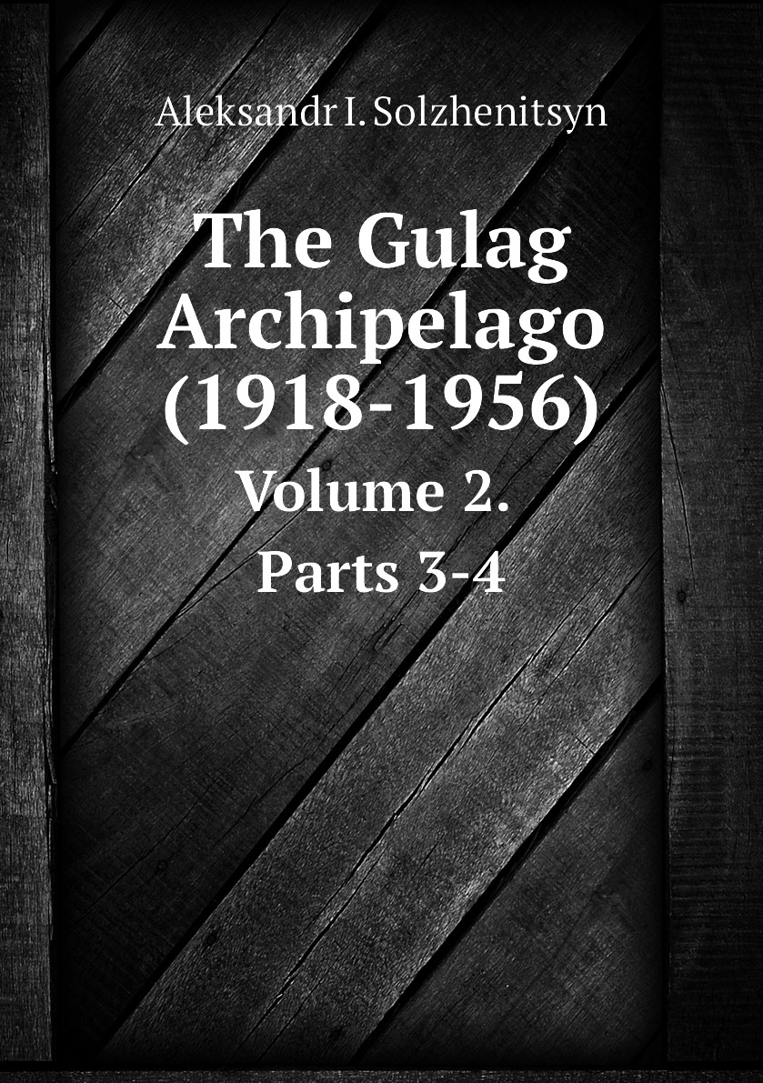 

The Gulag Archipelago (1918-1956)