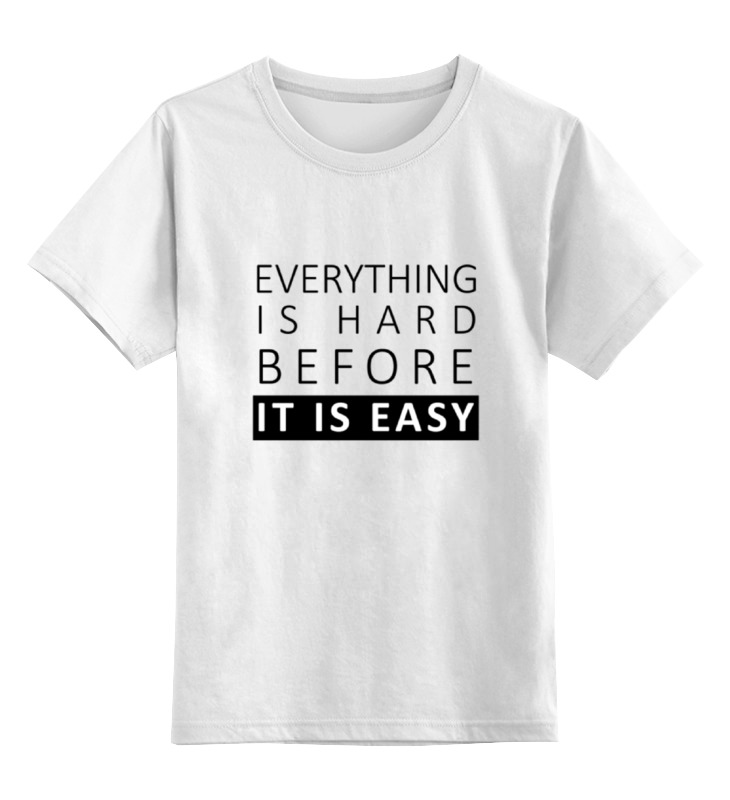 

Детская футболка Printio It is easy цв.белый р.128, 0000001622229