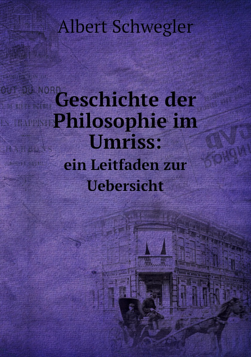 

Geschichte der Philosophie im Umriss: