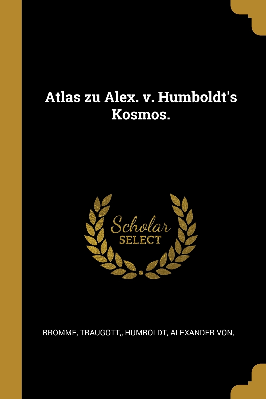 

Atlas zu Alex. v. Humboldt's Kosmos.