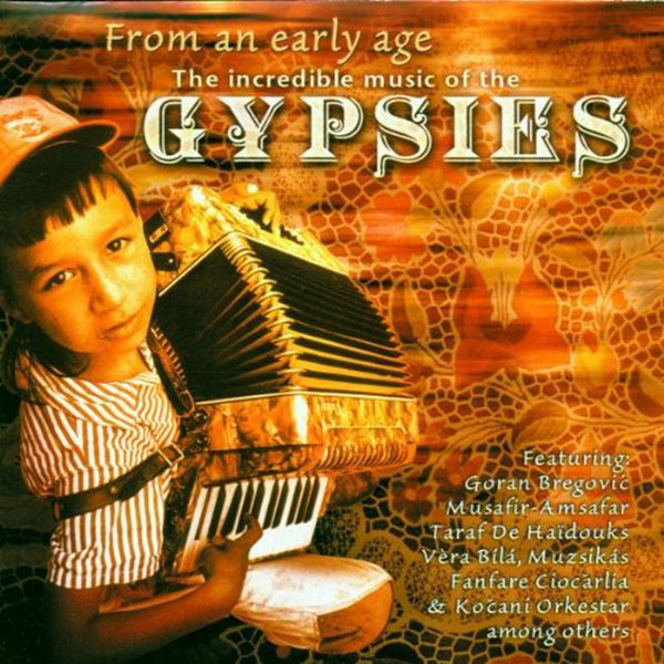 From an Early Age: Music of the Gypsies (1 CD)