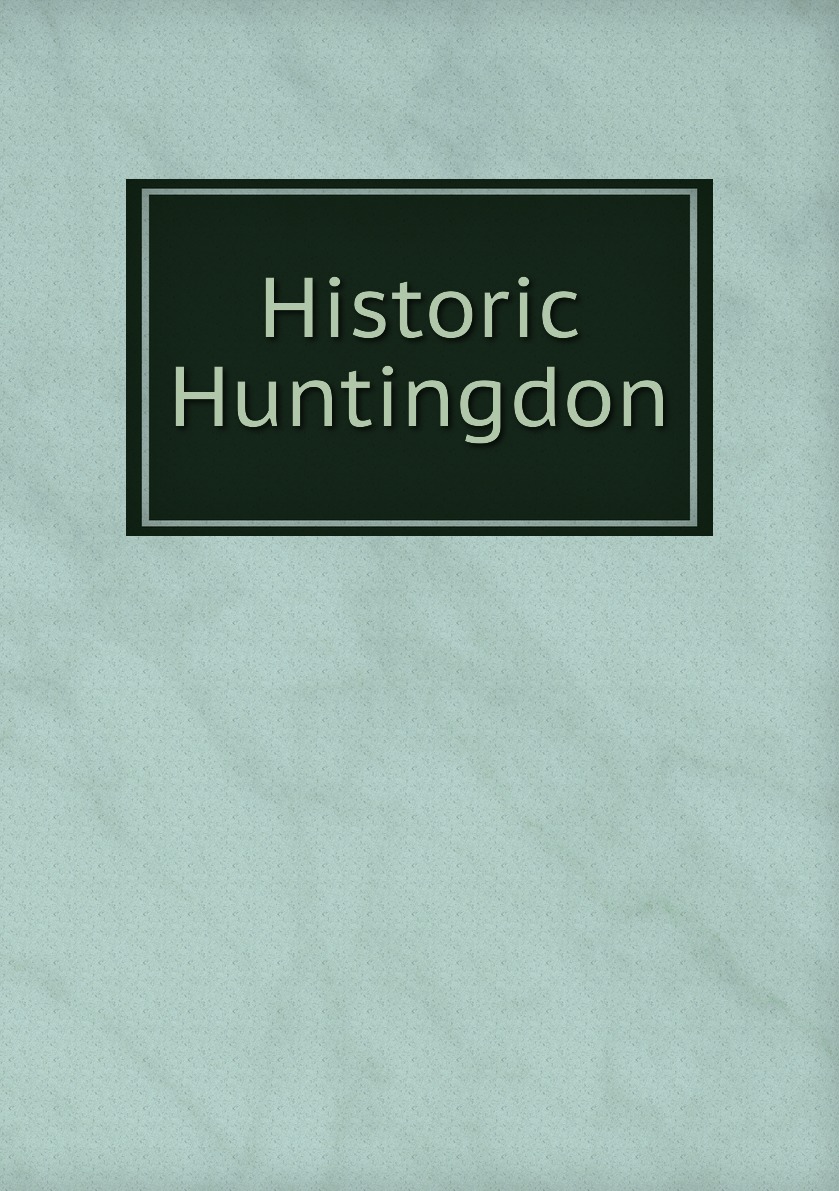 

Historic Huntingdon
