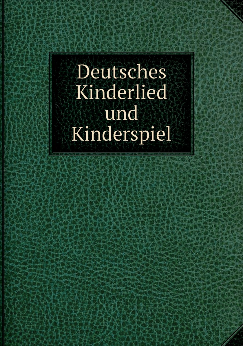 

Deutsches Kinderlied und Kinderspiel