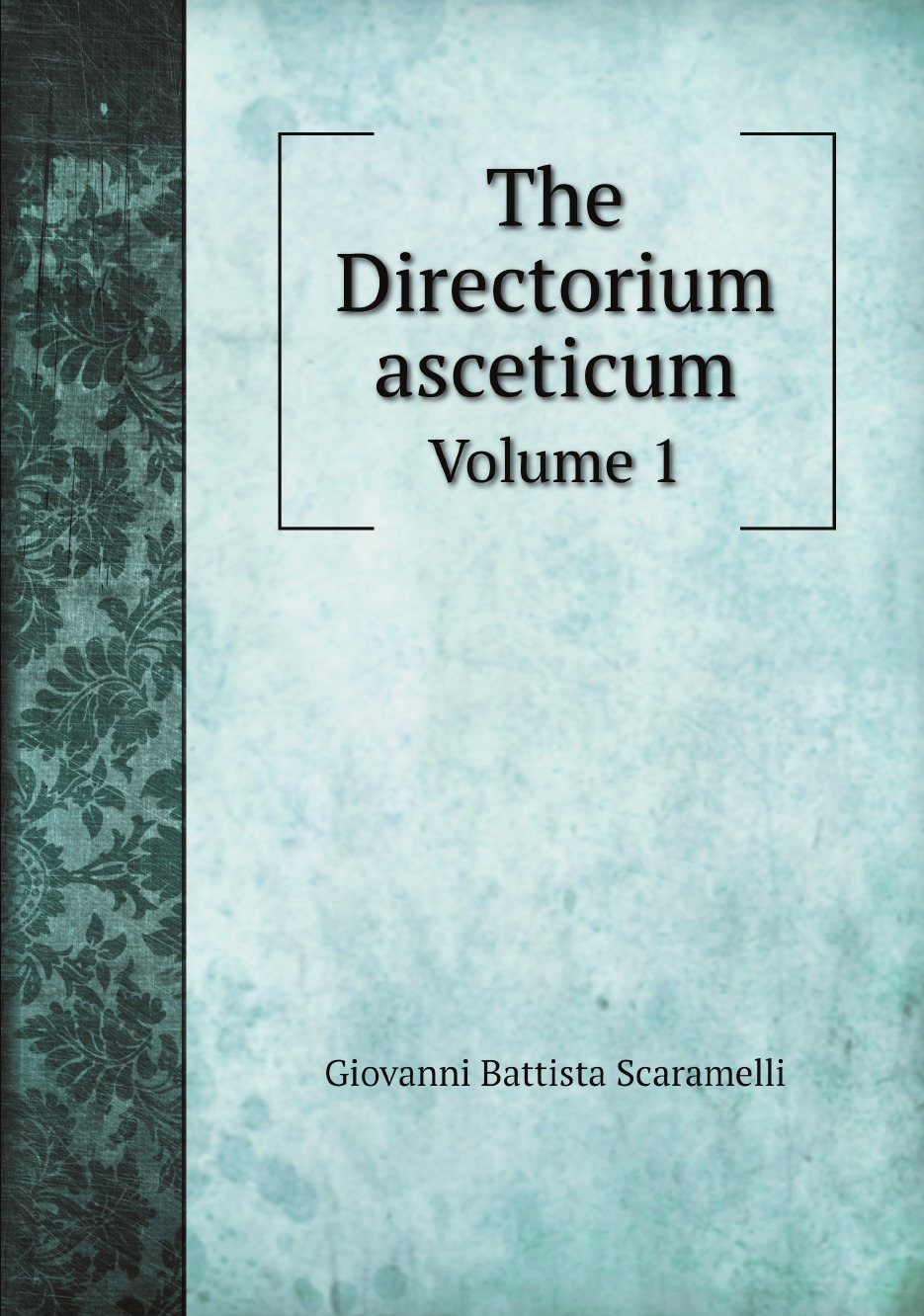 

The Directorium asceticum