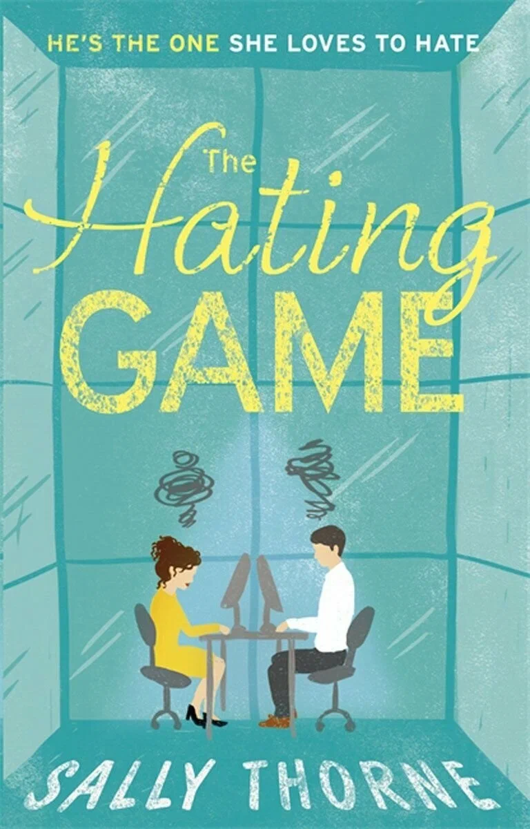 

The Hating Game. Sally Thorne