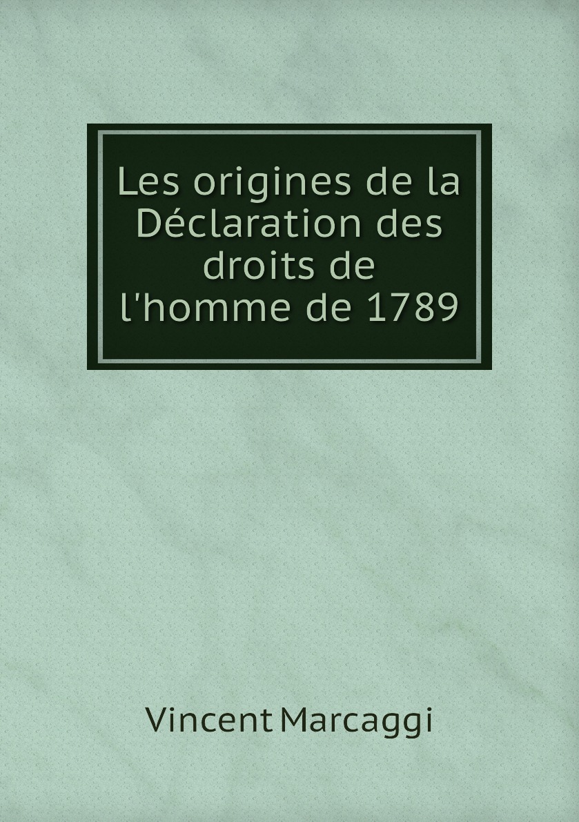 

Les origines de la Declaration des droits de l'homme de 1789