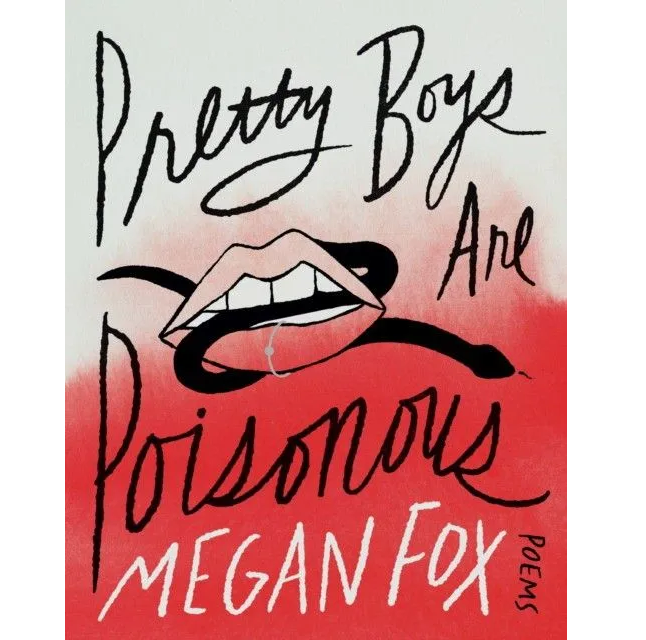 

Pretty boys are poisonous. Fox, Megan