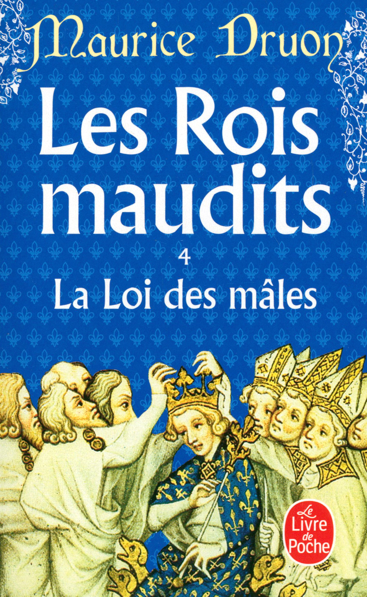

Les Rois maudits Tome 4 La Loi des mles