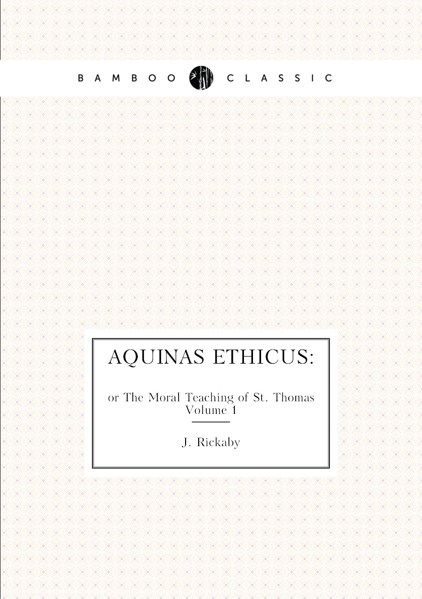 

Aquinas Ethicus: