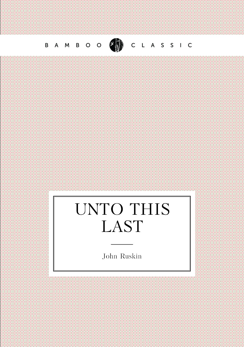 

Unto this last